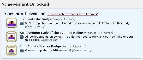 From http://www.kongregate.com/games/ArmorGames/achievement-unlocked