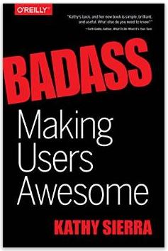 Cover of Badass: Making User Awesome, by Kathy Sierra