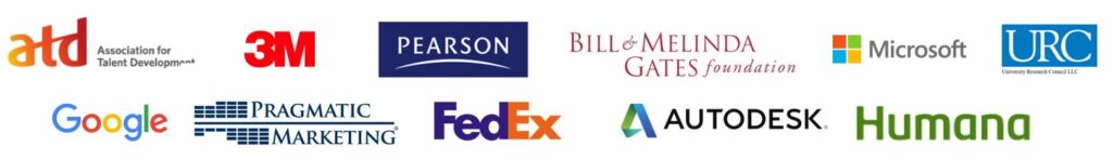 A list of clients Julie Dirksen has worked with, including Association for Talent Development (ATD), 3M, Pearson, Bill & Melinda Gates Foundation, Microsoft, URC, Google, Pragmatic Marketing, FedEx, Autodesk, and Humana.